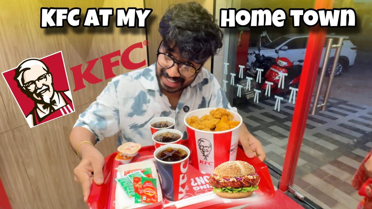 KFC AT MY HOME TOWN 🤩