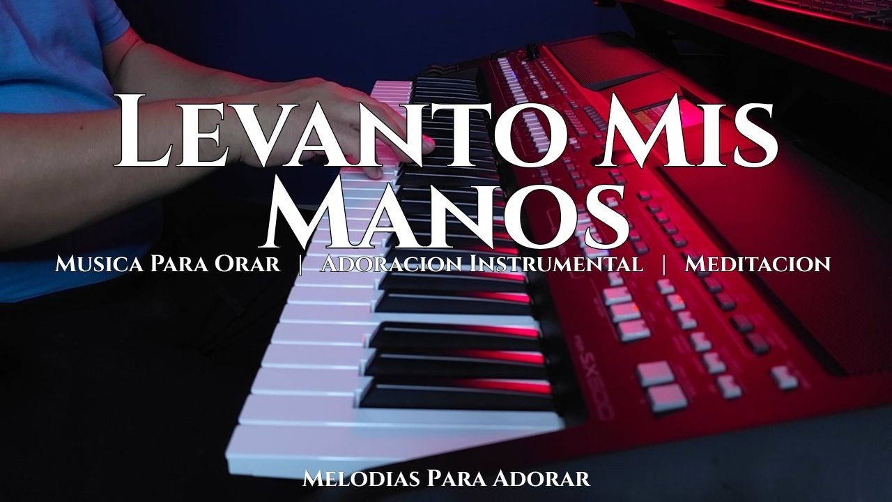 1 HORA MUSICA PARA ORAR Y MEDITAR | SIN ANUNCIOS | LEVANTO MIS MANOS