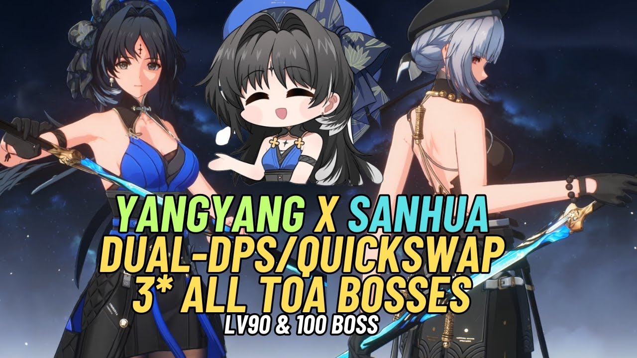 [Wuthering Waves] YangYang & Sanhua Dual-Dps/Quickswap 3* clear all ToA bosses
