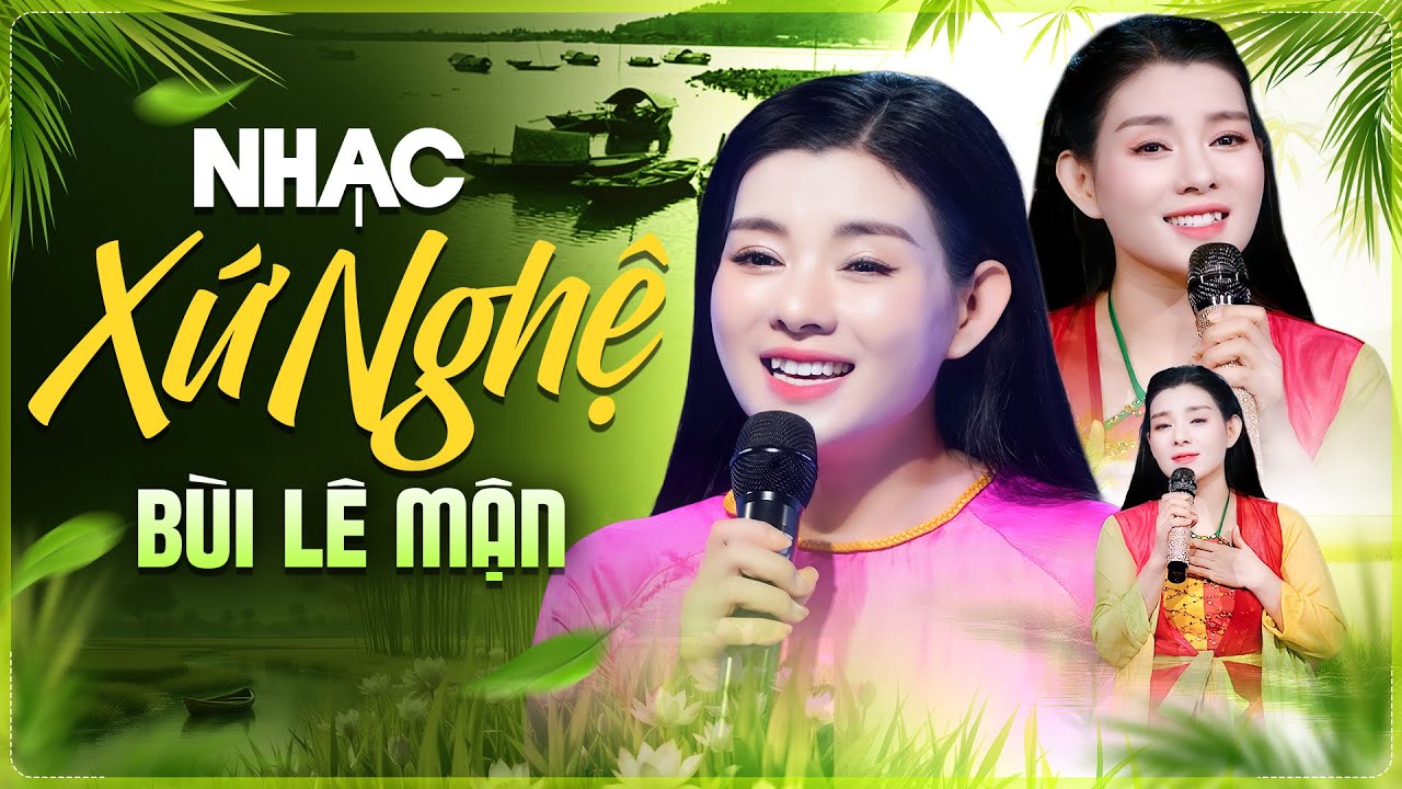 Bùi Lê Mận Hát Dân Ca Xứ Nghệ Gây Thương Nhớ - Nhạc Trữ Tình Em Mần Du Xứ Nghệ, Quê Hương