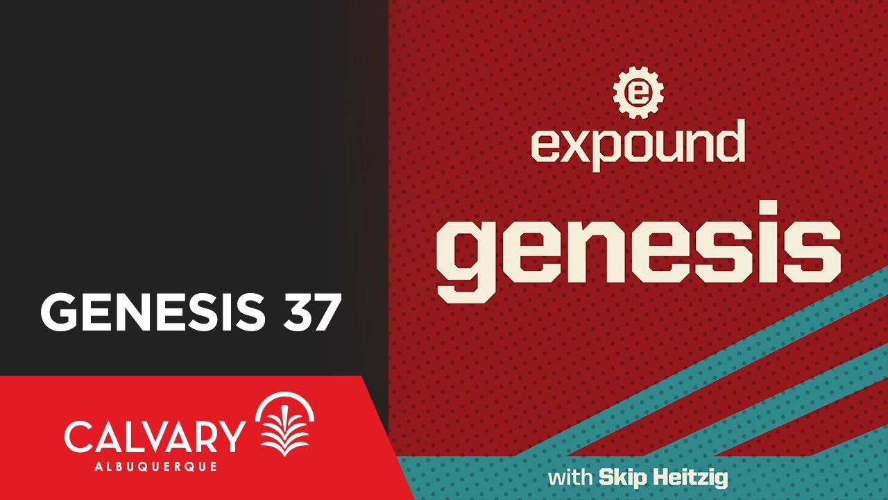Genesis 37 - Joseph Looks A Lot Like Jesus - 2009 - Skip Heitzig