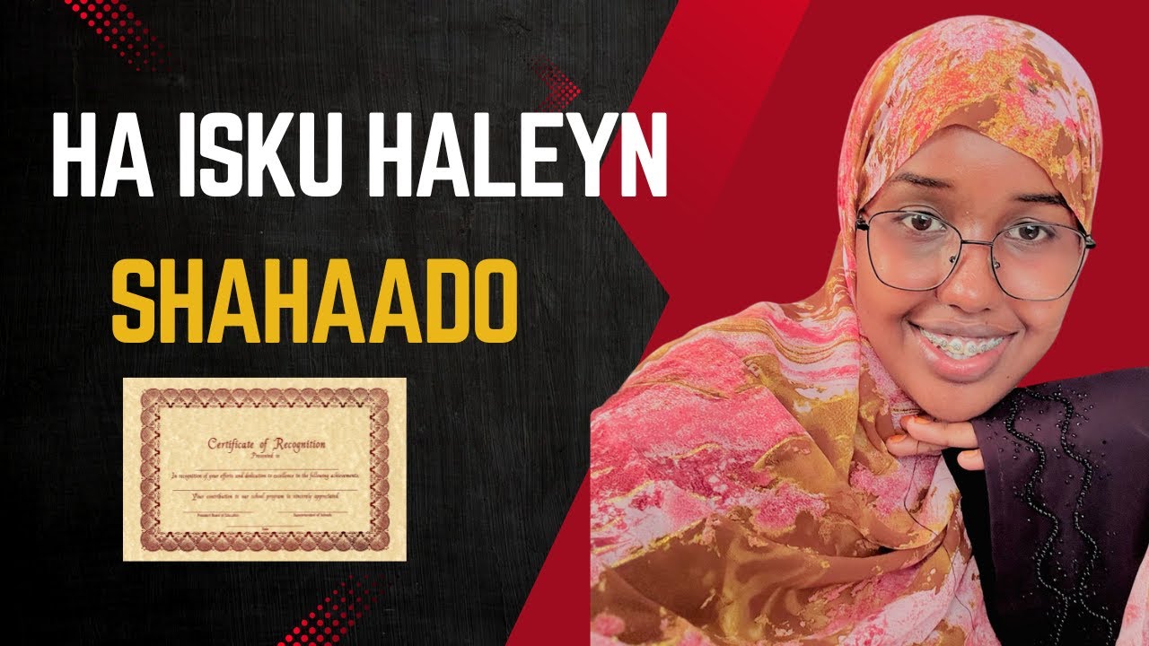 HA ISKU HALEYN SHAHAADO
