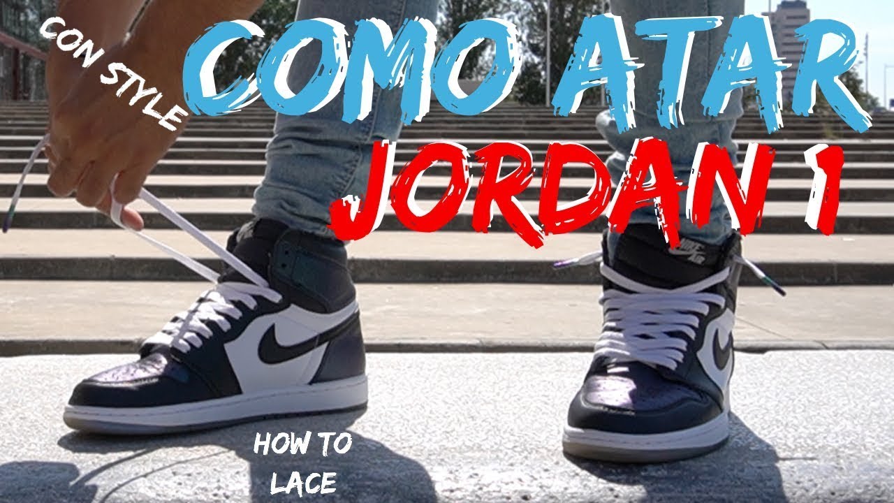 ⚠️COMO ATAR JORDAN 1 ! (La GUIA DEFINITIVA)/How to LACE JORDAN 1 ✅