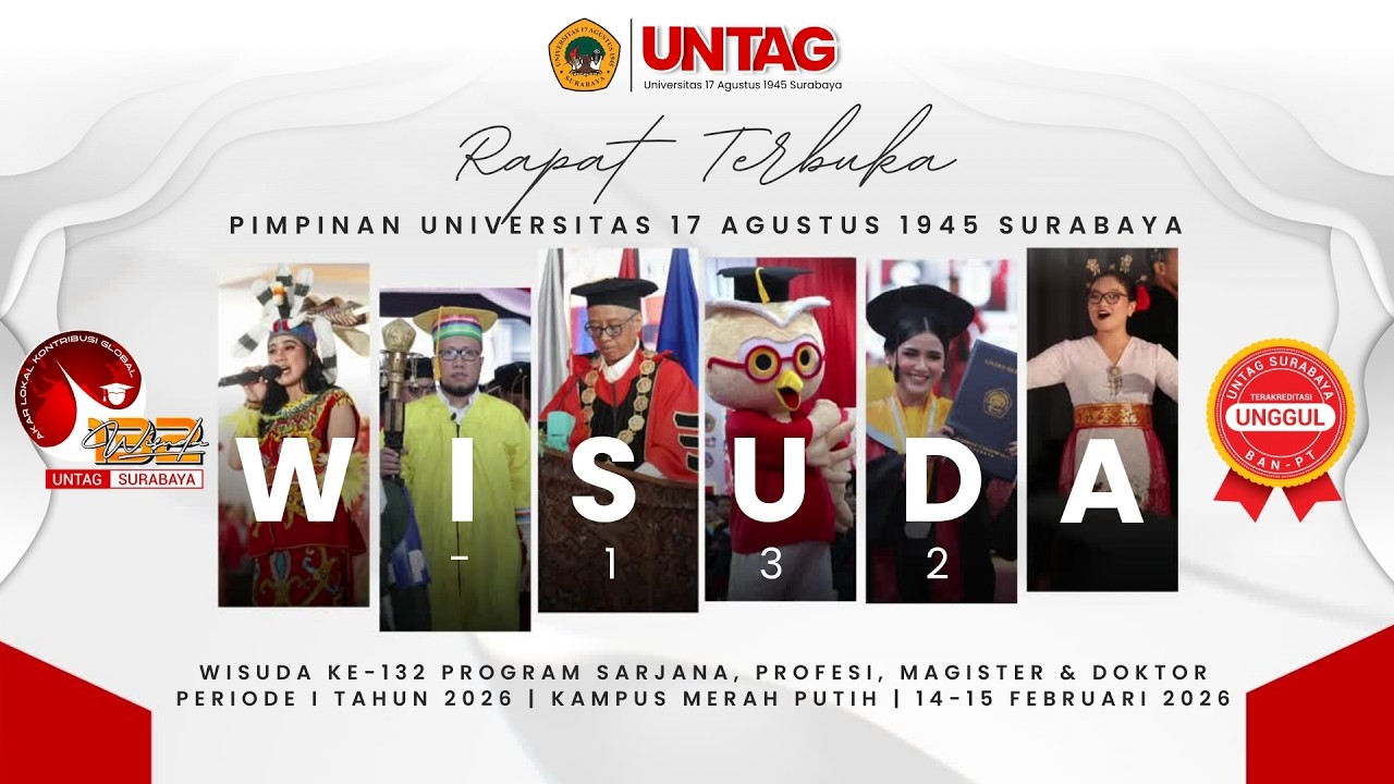 Wisuda ke-132 Program Sarjana, Profesi, Magister dan Doktor Untag Surabaya | Hari ke-2