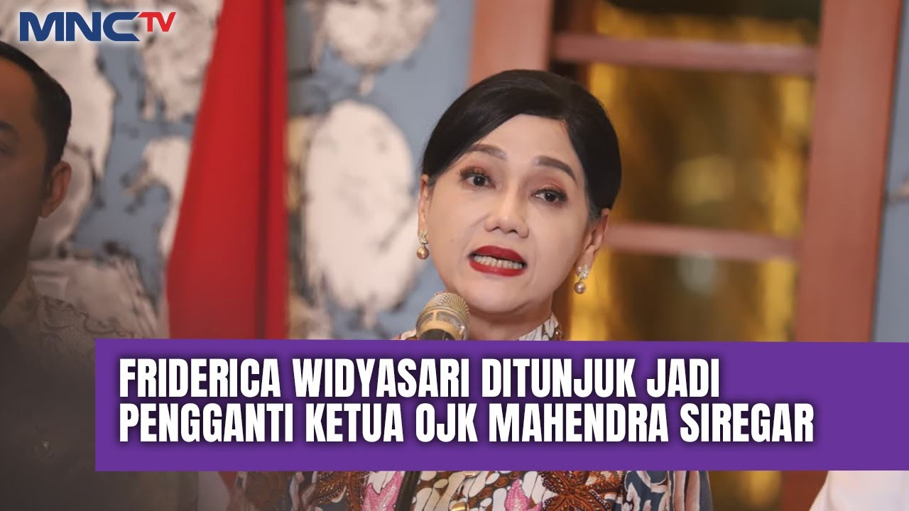 Resmi Ditunjuk! Friderica Widyasari Gantikan Mahendra Siregar sebagai Ketua & Wakil OJK