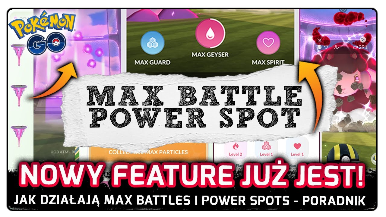 JUŻ JEST! JAK DZIAŁAJĄ MAX BATTLE I POWER SPOT W POKEMON GO? PORADNIK