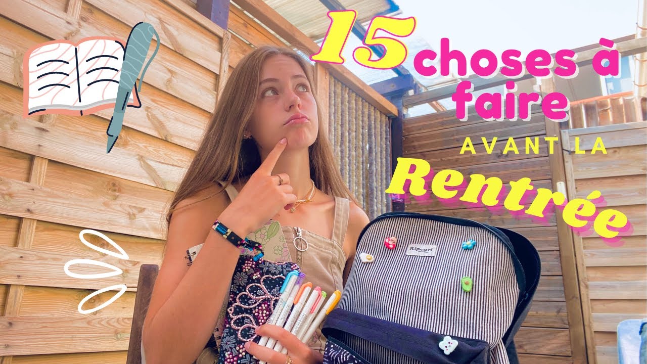 15 choses à faire ABSOLUMENT avant la RENTRÉE !