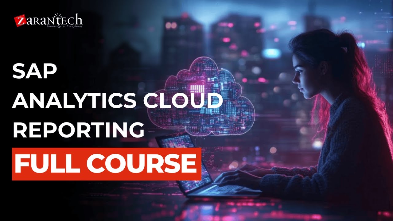 SAP Analytics Cloud Reporting Full Course | ZaranTech