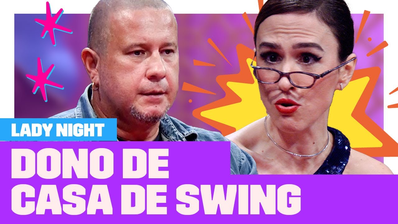 Dono de Casa de Swing | Entrevista com Especialista | Lady Night | Humor Multishow