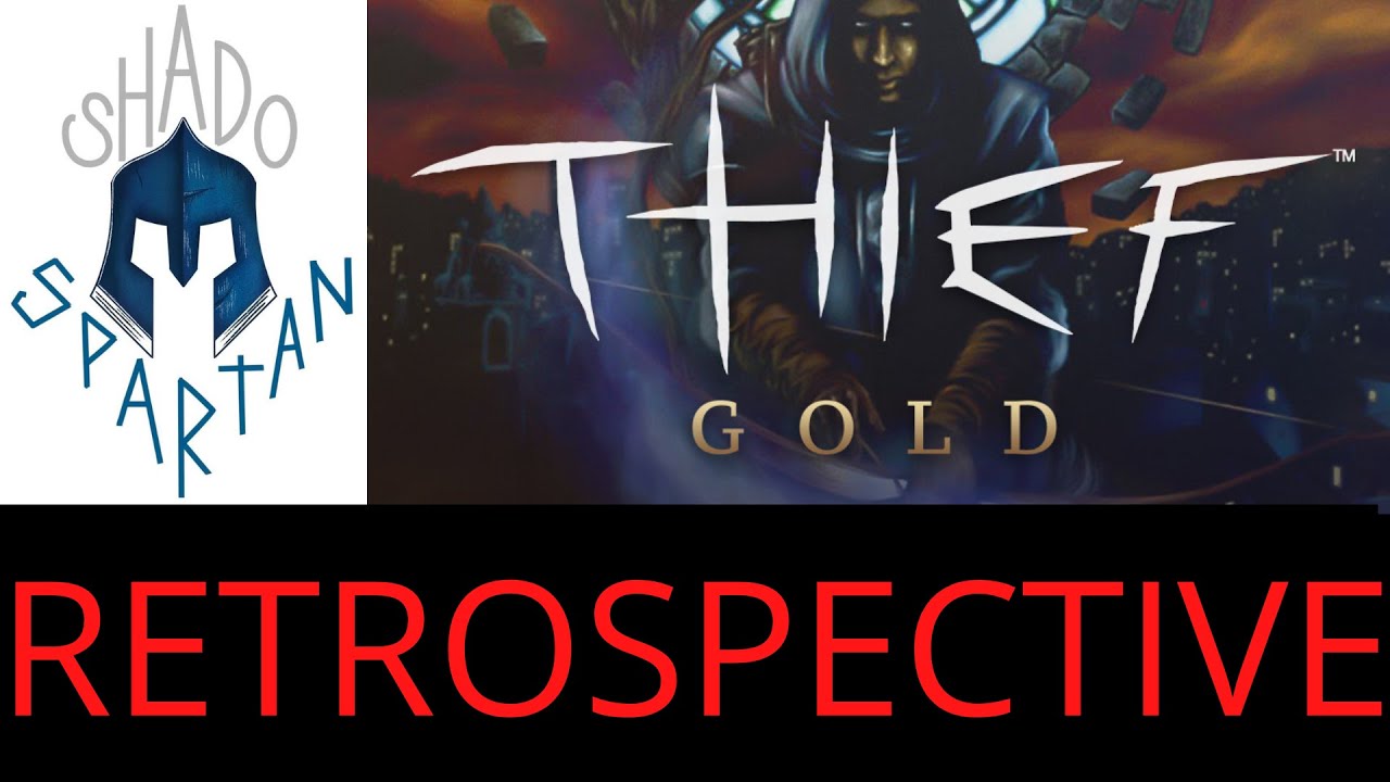 Thief Gold Retrospective