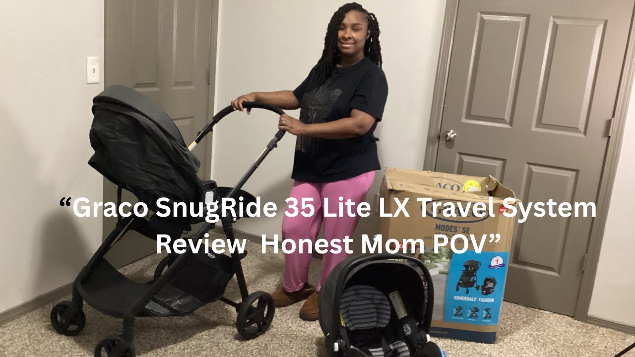 “Honest Review: Graco SnugRide 35 LX + Modes SE Stroller Combo