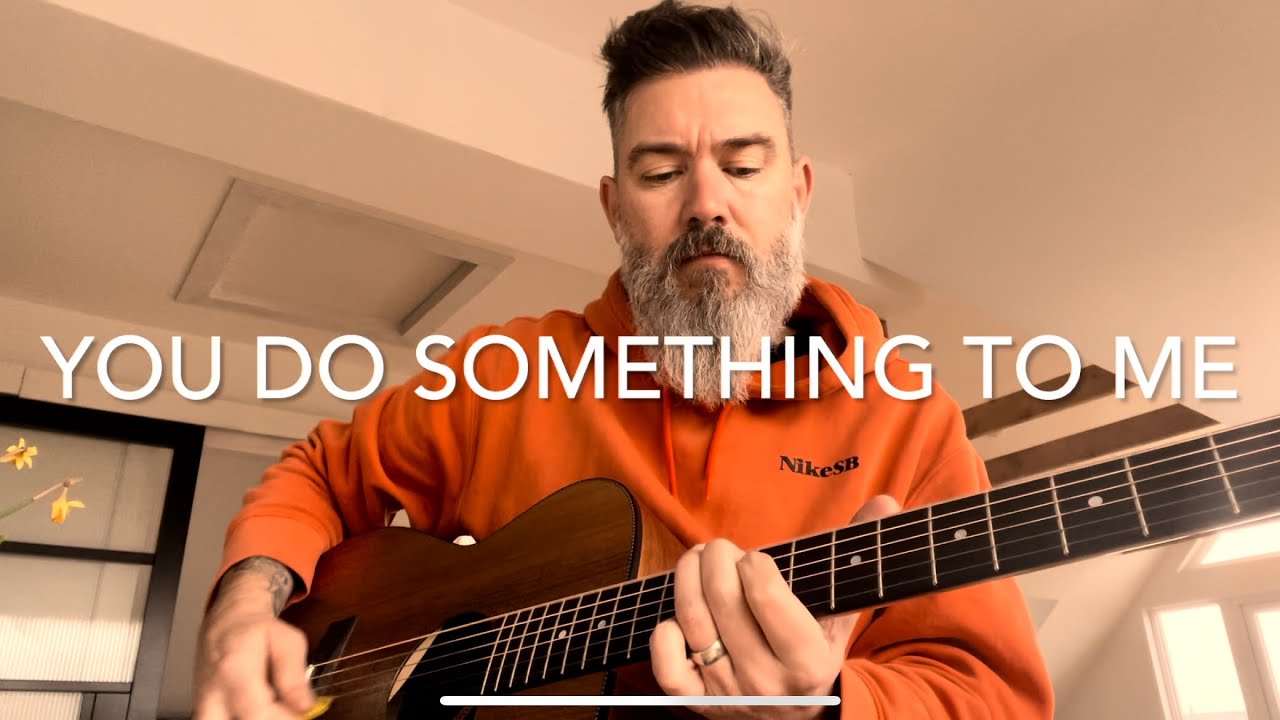 You Do Something To Me - (Paul Weller) Acoustic Cover