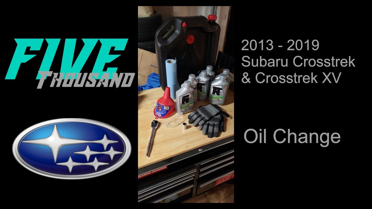 Oil Change - 2013-2019 Subaru Crosstrek [XV]