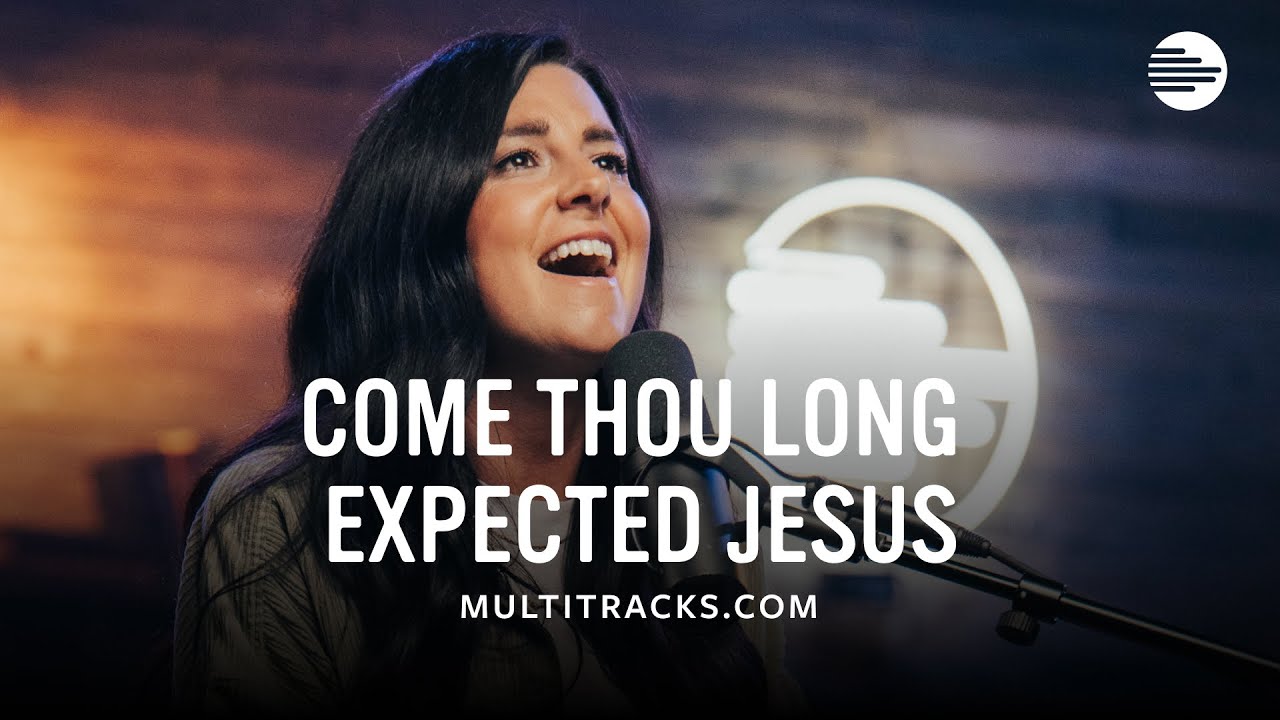 Meredith Andrews - Come Thou Long Expected Jesus (MultiTracks Session)