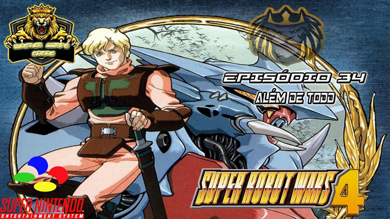 SUPER ROBOT WARS 4 - EPISÓDIO 34 