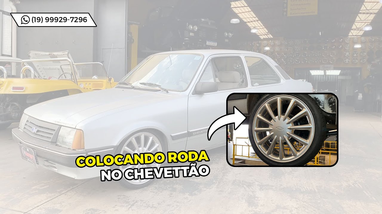 Colocando jogo de rodas no chevette!! Resultado monstro!!