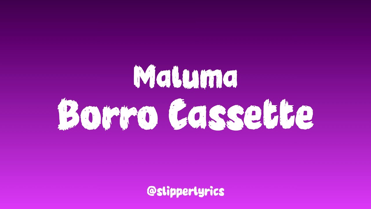 BORRO CASSETTE  (Lyrics / Letra Video) - Maluma #borrocassette #maluma #lyrics #borrocassettelyrics
