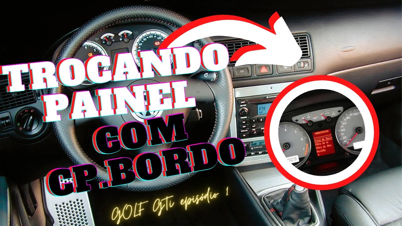 PROJETO TROCA DE PAINEL  CP.BORDO GOLF  (CUIDADO Decod 2 numeros de chassi)