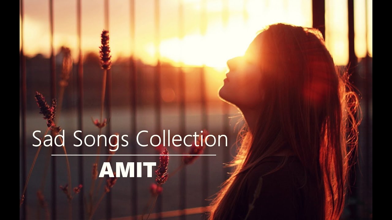 Bollywood Sad Songs Mashup - Amit Thapliyal