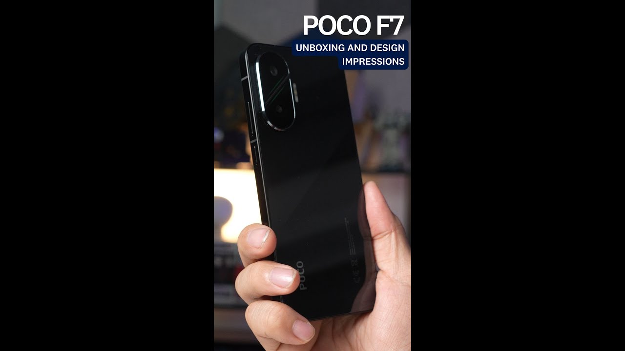 POCO F7 Unboxing and Design Impressions