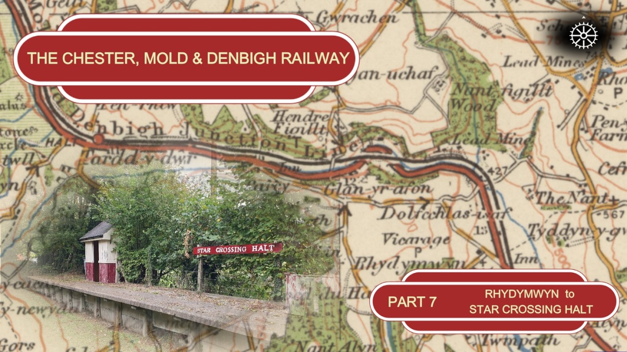 The Chester, Mold & Denbigh Railway, Part 7, Rhydymwyn to Star Crossing Halt