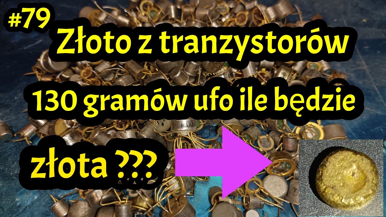 #79 Odzysk złota z tranzystorów. 130 gramów ufo #zloto  #zlotoz elektroniki #gold #recorvery