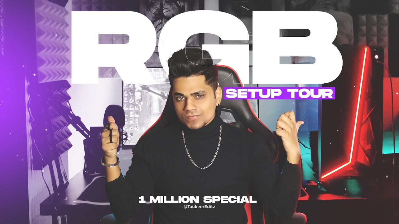 1 Million Special - My Dream RGB Setup Tour - Taukeer Editz 2020
