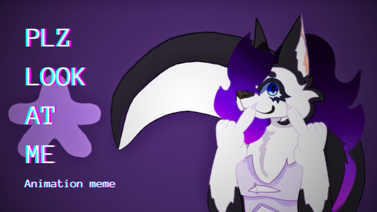 PLZ LOOK AT ME! - Animation Meme - Looping