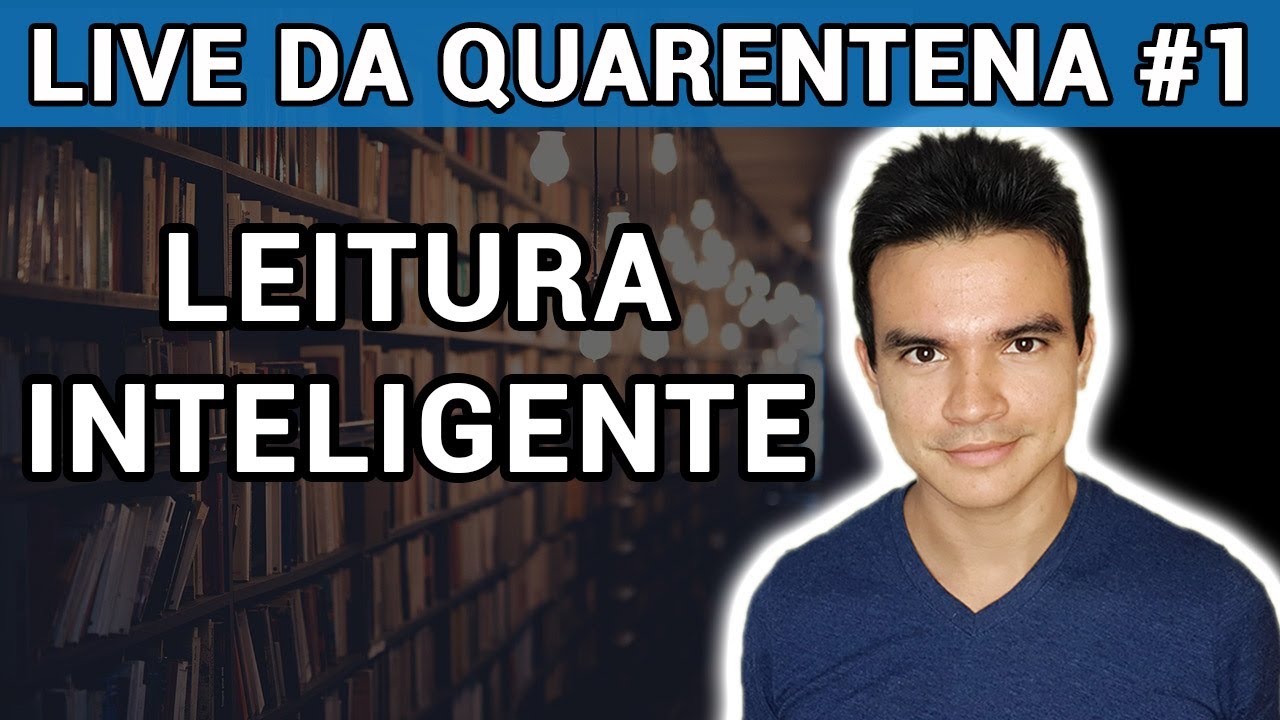 Como Ler de Forma Inteligente - Quarentena do Aprendizado do Corona Vírus #1