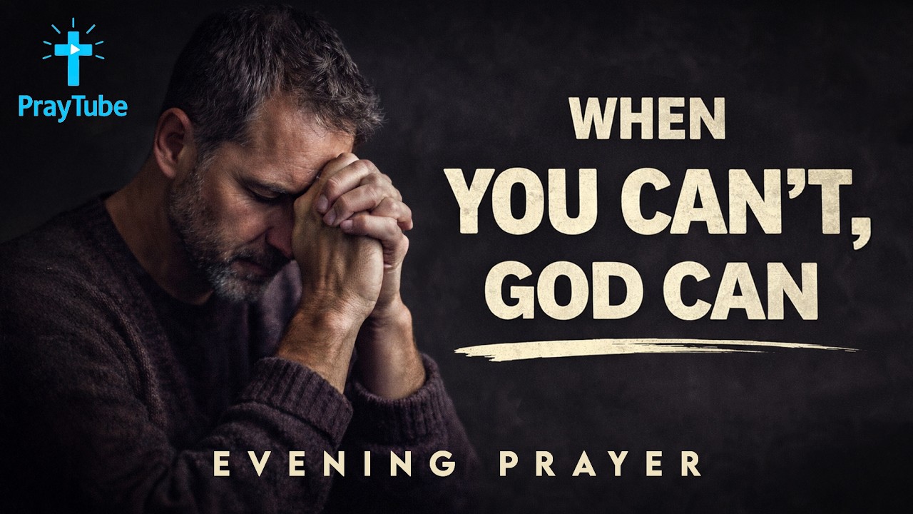 When You Fear for Your Family, Pray This | Evening Prayer | PrayTube