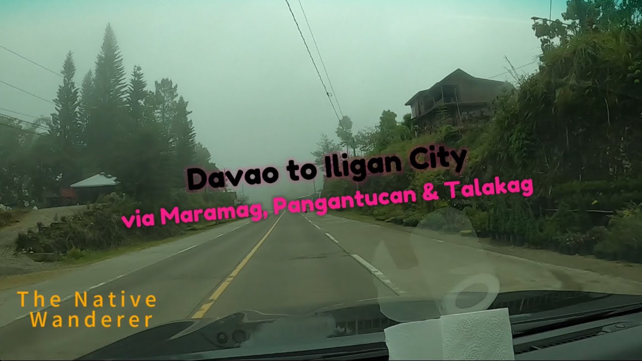 Mindanao Loop || Davao to Iligan City - Aug. 2024 (via Maramag, Pangantucan and Talakag)