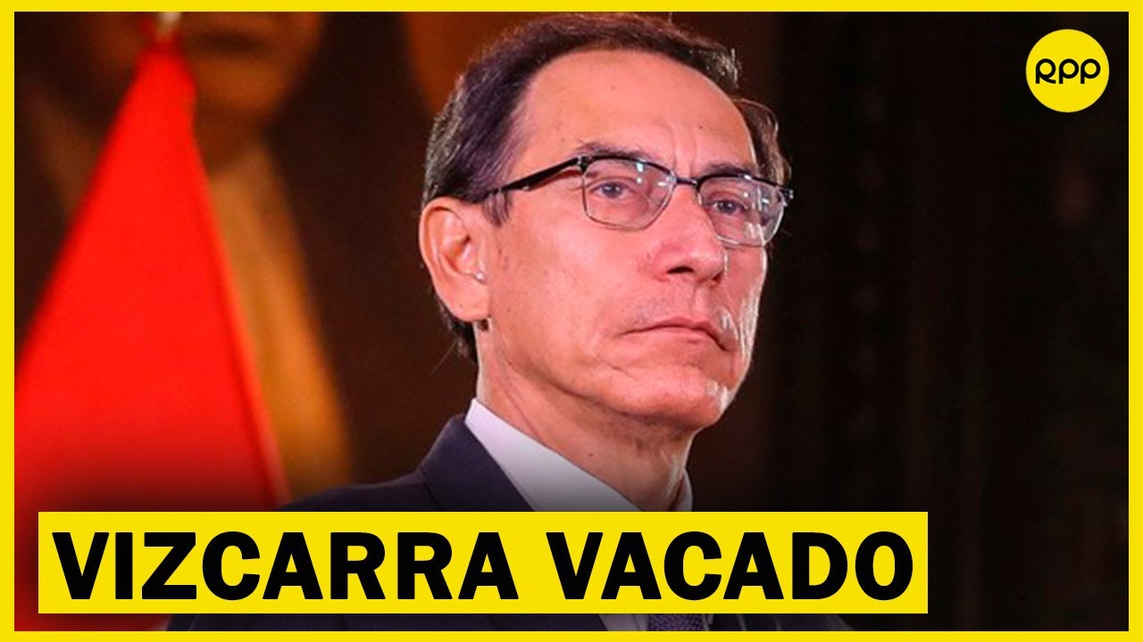 ¡LO ÚLTIMO! Congreso APRUEBA vacancia presidencial contra Martín Vizcarra