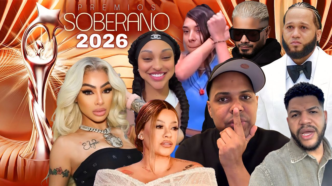 NOMINADOS A PREMIOS SOBERANO 2026 - YAILIN, LA INSUPERABLE, LA PERVERSA, ALOFOKE, LUINNY, LA GIGI