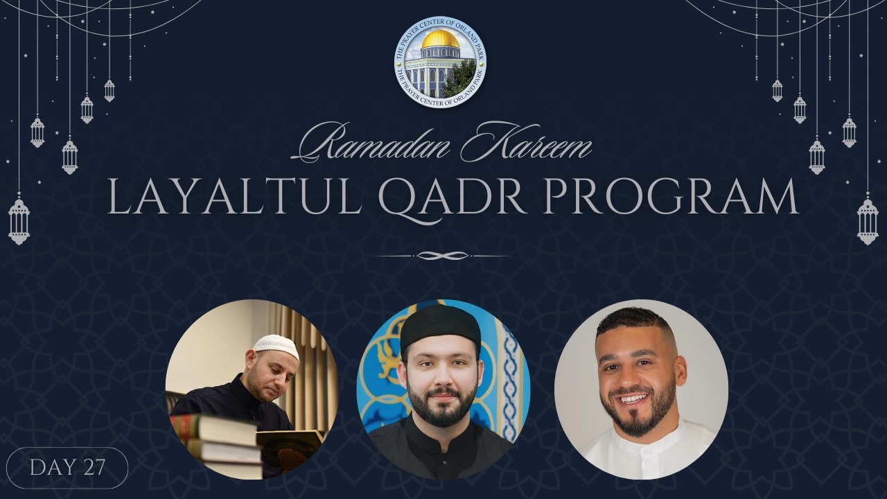 27th Night of Ramadan | Laylatul Qadr Program | (3/15/2026)