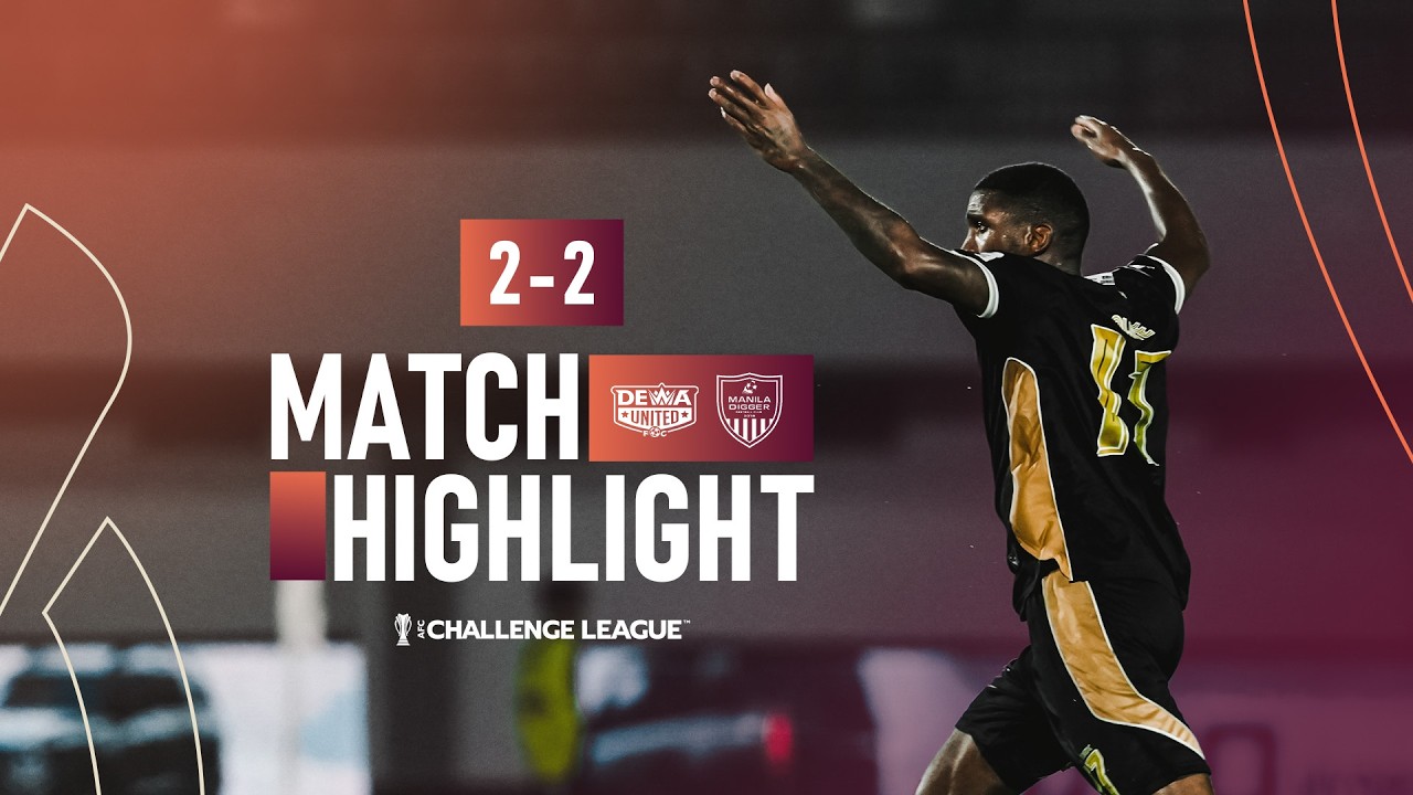 MATCH HIGHLIGHTS | DEWA UNITED BANTEN FC VS MANILA DIGGERS | 2-2 | ACGL