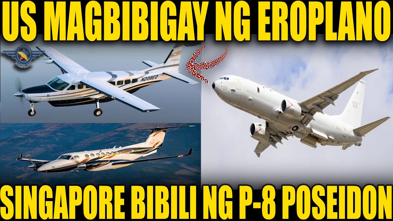 GOODNEWS: U.S MAGBIBIGAY NG BAGONG EROPLANO SA PILIPINAS | SINGAPORE BIBILI NG P-8 POSEIDON SA U.S