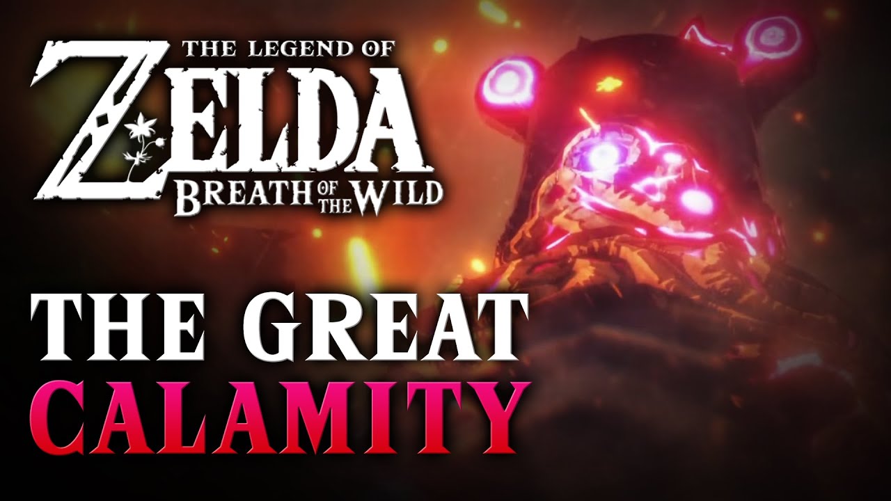 The Great Calamity [ft. @NintendoBlackCrisis ] - 100 Years Before Breath of the Wild - Zelda Lore