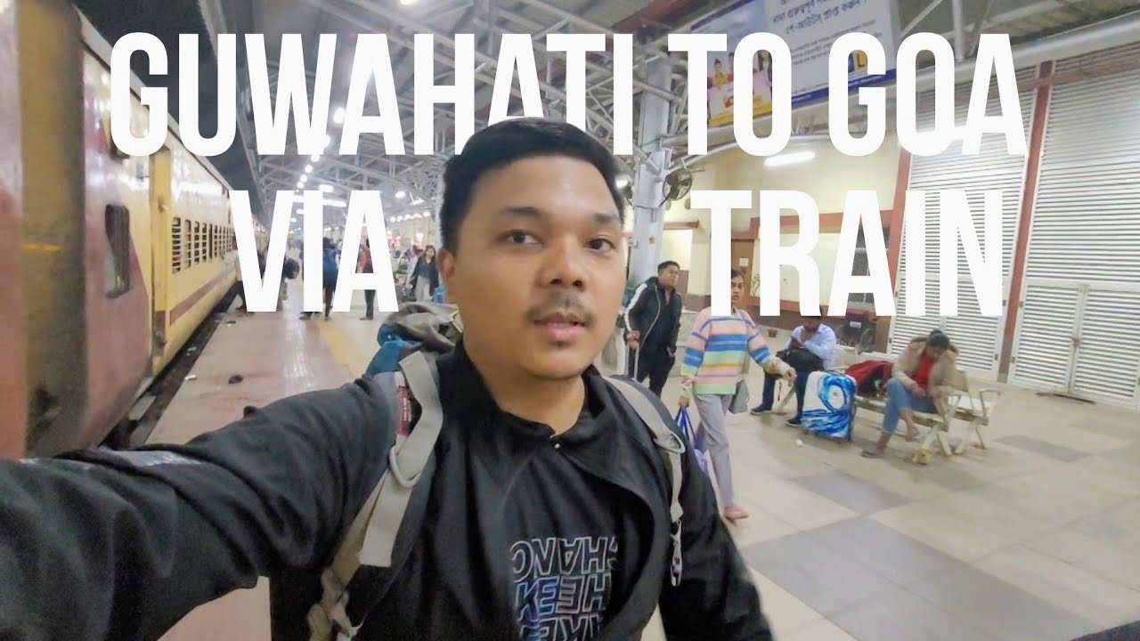 Guwahati to Goa 🏖 via Railway train - Vlog
