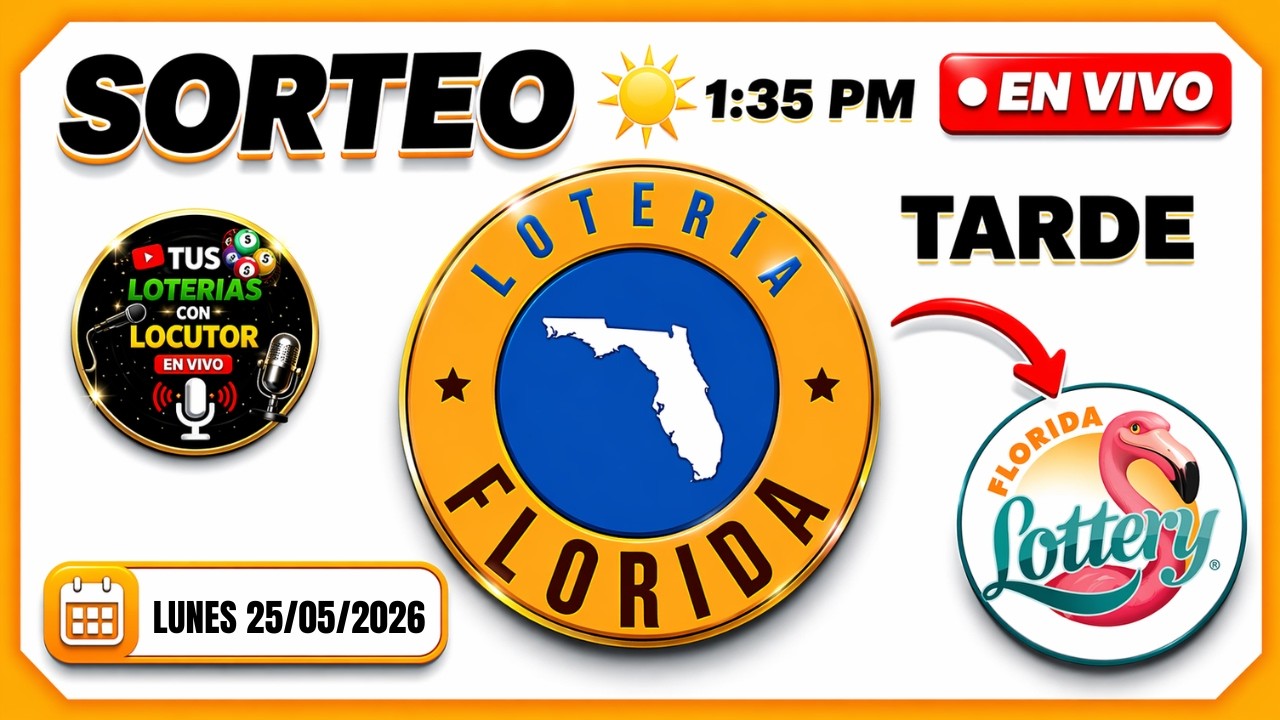 Sorteo Loteria de Florida Lottery Tarde 1:35 PM EN VIVO Lunes 25 de Mayo del 2026