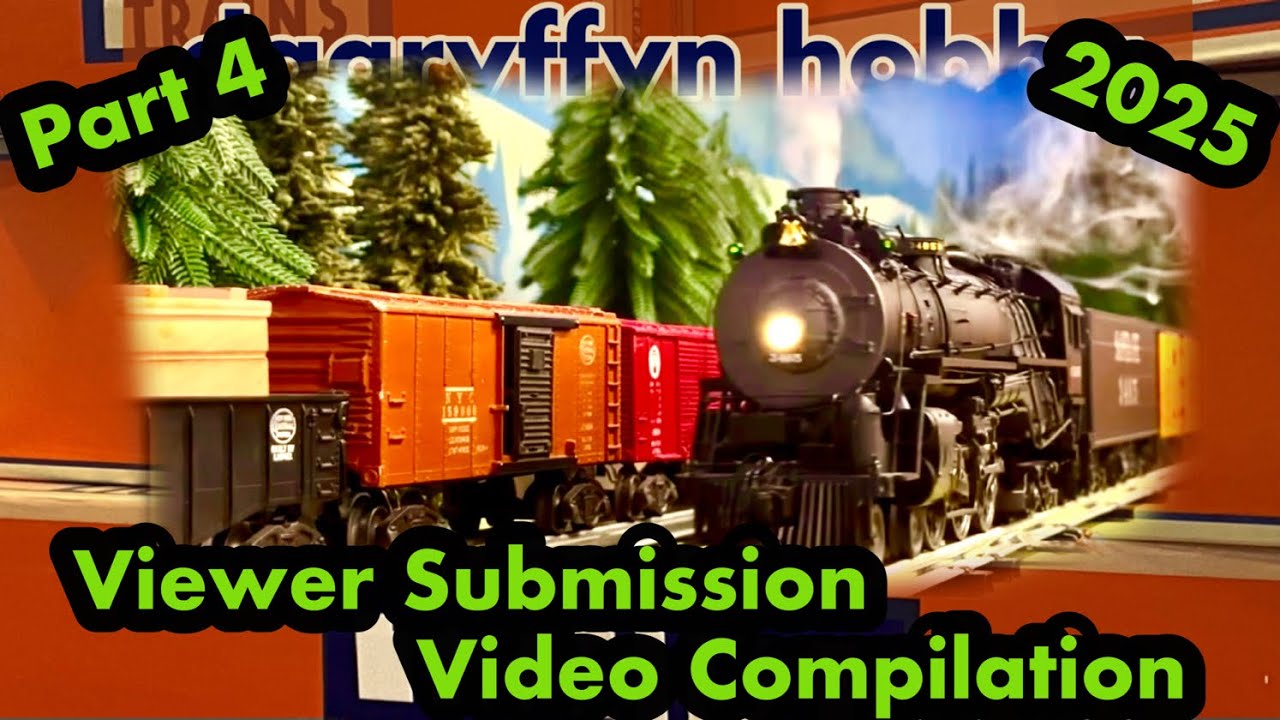 Part 4 Viewer Submission Video Compilation 2025 - Let’s See Your Trains! 