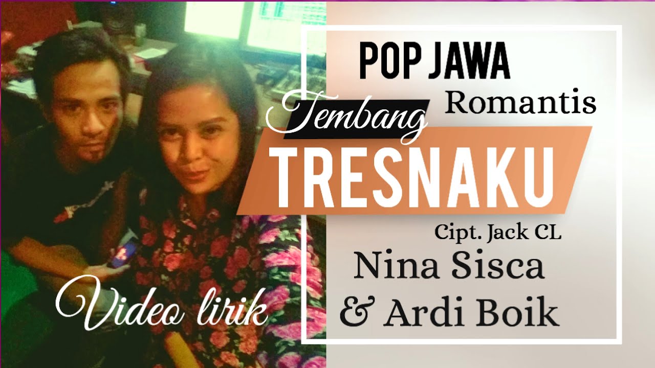 Tembang Tresnaku - Nina Sisca Feat Ardi Boik (Official Video Lirik)