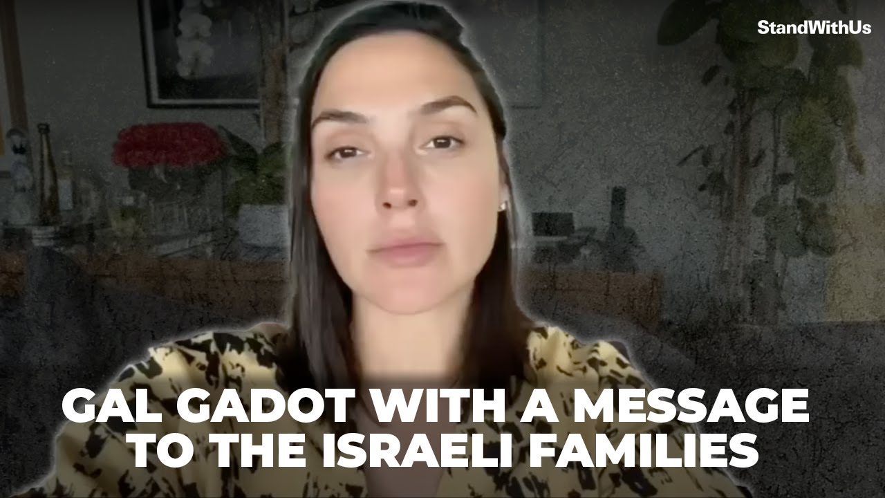 Gal Gadot with a message to the Israeli families who's loved ones still remain in Hamas captivity
