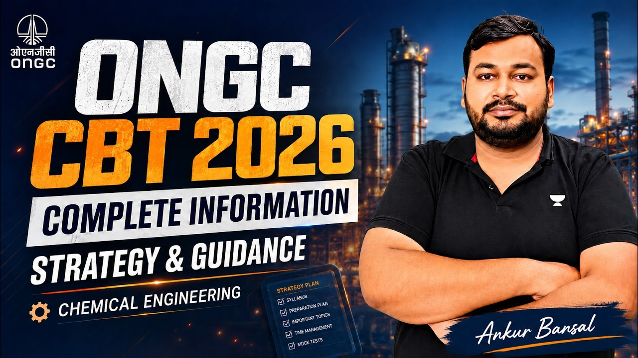 ONGC CBT 2026 | Complete Information | Strategy and Guidance | Ankur Bansal | Chemical Engineering