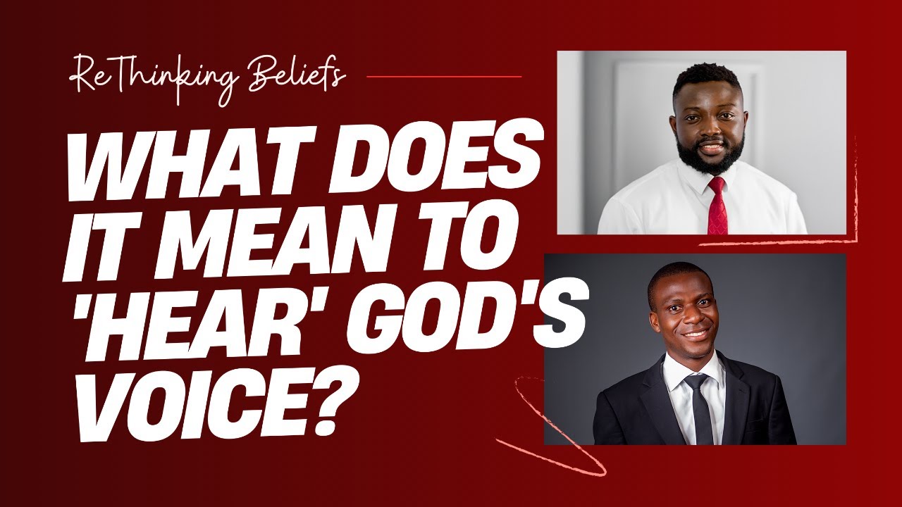 What Does It Mean to 'Hear' God's Voice? | ReTHINKING BELIEFS