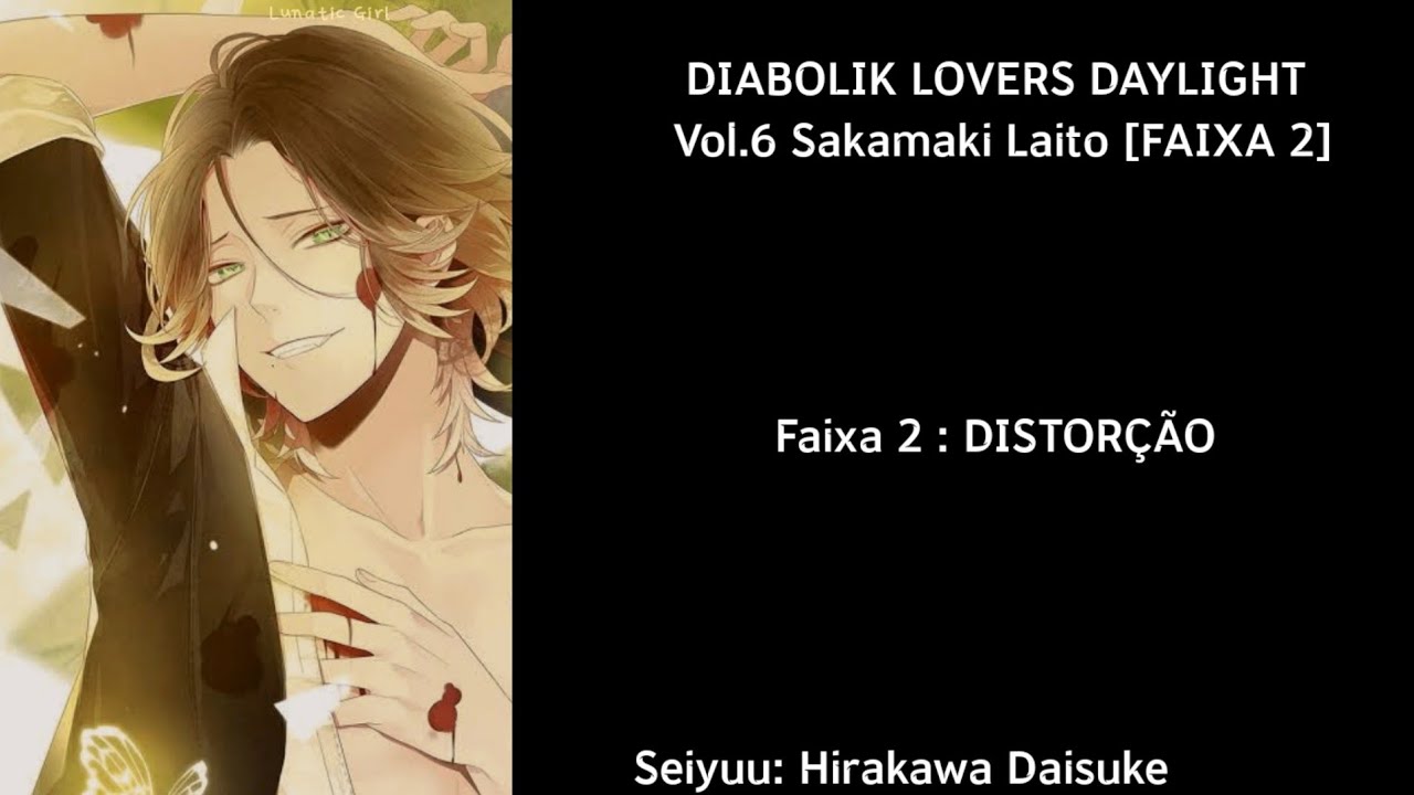 DIABOLIK LOVERS DAYLIGHT Vol.6 Sakamaki Laito [FAIXA 2 : DISTORÇÃO] Legendado em PT-BR