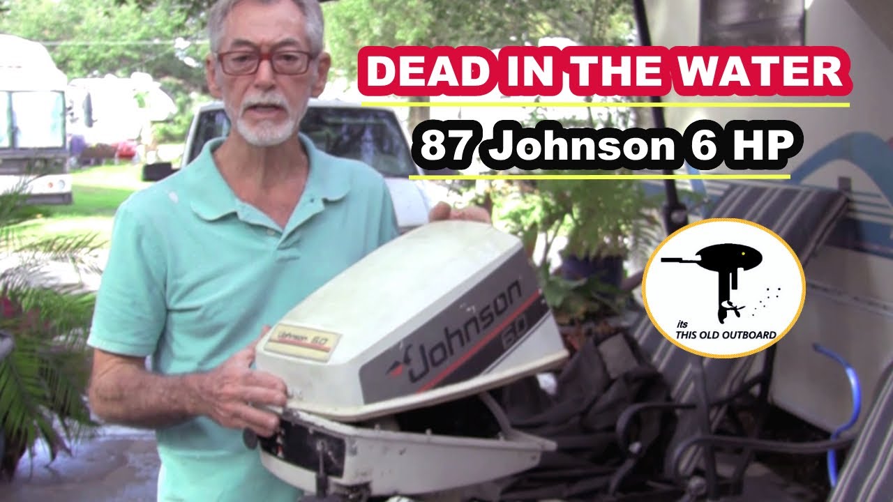 1987 Johnson 6 Hp DEAD! - THIS OLD OUTBOARD