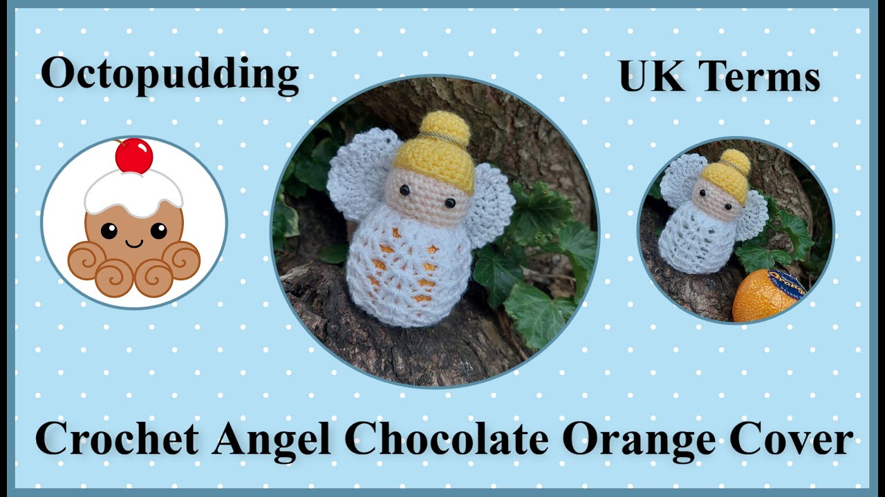 #Crochet #Angel #chocolateorange  Cover Uk terms
