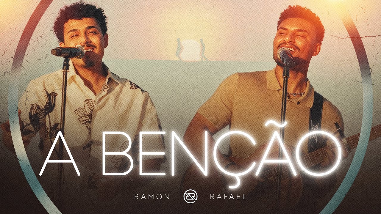 A Ben&ccedil;&atilde;o - Ramon e Rafael (O Som da Igreja)