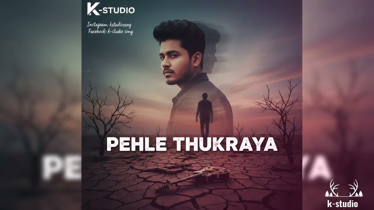 Pehle thukraya ( Indian pop mix ) Recorded by K-studio #pop #indianpopmusic #sadsong 