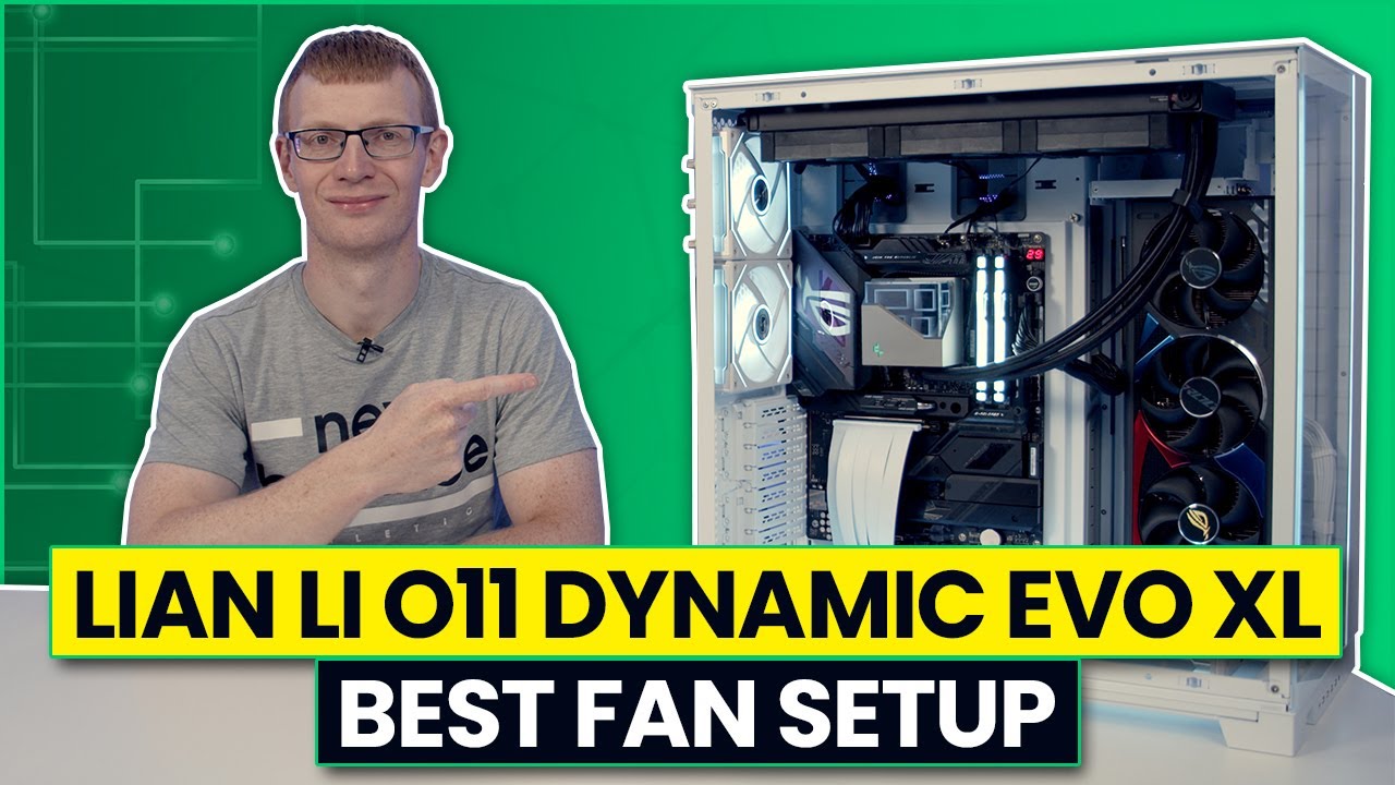 Lian Li O11 Dynamic Evo XL — Лучшая конфигурация вентилятора
